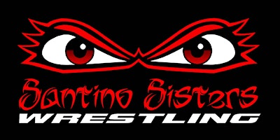 Image principale de Santino Bros. presents: Santino Sisters Wrestling