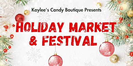 EXTRAVAGANZA Holiday Market and Festival at Kaylee's Candy Boutique primary image
