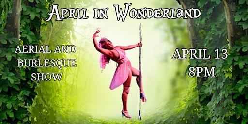 Inner Diva Studios Presents: April in Wonderland primary image