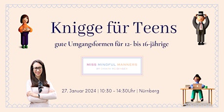 Hauptbild für Knigge Kurs für Teens mit Miss Mindful Manners | 27.01.2024  | Nürnberg