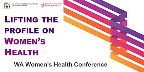 Lifting the profile on women's health: WA Women's Health Conference primary image