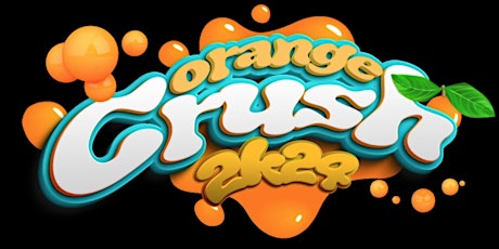 ORANGE CRUSH 2K24 [ONLY OFFICIAL TICKET LINK]