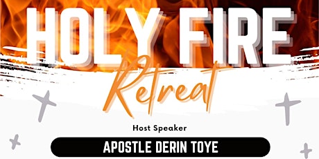 Holy Fire Retreat