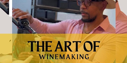 Imagem principal do evento The Art of Winemaking