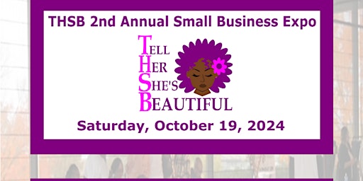 Tell Her She's Beautiful 2nd Annual Small Business Expo primary image