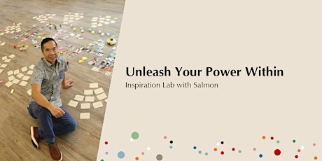 Inspiration Lab - Unleash Your Power Within 喚醒內在的潛能 | Info Session primary image