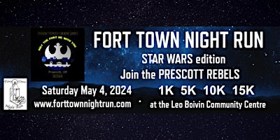 Primaire afbeelding van Fort Town Night Run 2024:  STAR WARS theme:  Prescott Rebels