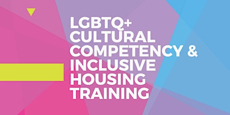 LGBTQ+ Cultural Competency & Inclusive Housing Training primary image