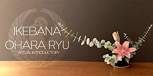 Imagem principal do evento Ikebana Ohara Ryu Introductory Class (Virtual)(Wednesdays)