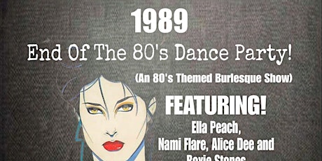 1989 ( The end of the 80s Dance Party Burlesque) primary image