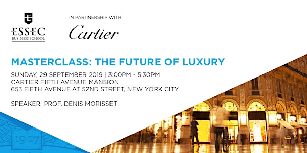 ESSEC Masterclass: The Future of Luxury