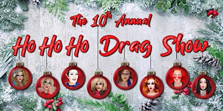 The 10th Annual HoHoHo Drag Show primary image