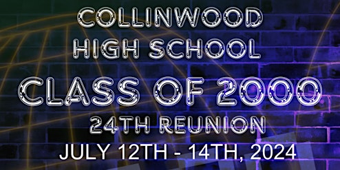 Imagem principal do evento Collinwood Highschool 24yr Reunion: Class of 2000