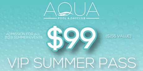 Aqua VIP 2019 Summer Pass primary image