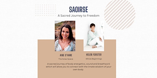 Imagem principal do evento SAOIRSE - A Sacred Journey to Freedom