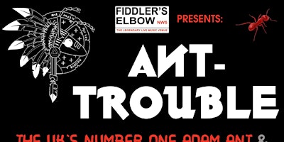 Immagine principale di Ant -Trouble  (The UK's premier Adam and the Ants Tribute band) 