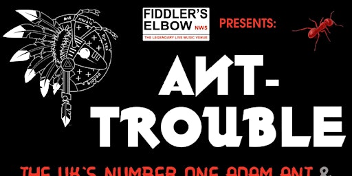 Imagem principal do evento Ant -Trouble  (The UK's premier Adam and the Ants Tribute band)