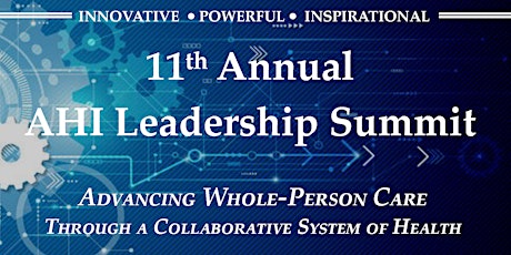 2019 AHI Leadership Summit: Advancing Whole-Person Care Through a Collaborative System of Health Approach 