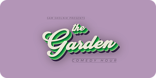Imagem principal do evento The Garden Comedy Hour