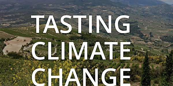 TASTING CLIMATE CHANGE / GOÛTER AUX CHANGEMENTS CLIMATIQUES