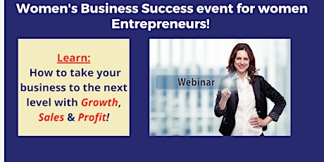 Hauptbild für On Line/Zoom workshop - Business Success Event for Women In Business!