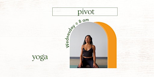 Imagem principal do evento PIVOT: energetic + vinyasa yoga