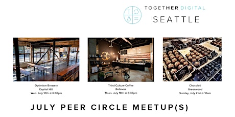 Together Digital Seattle July Member Only Meetup: Peer Power (Multiple Dates + locations) primary image