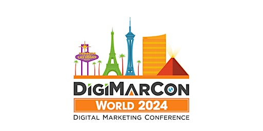 Primaire afbeelding van DigiMarCon World 2024 - Digital Marketing, Media & Advertising Conference