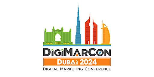 Hauptbild für DigiMarCon Dubai 2024 - Digital Marketing Conference & Exhibition