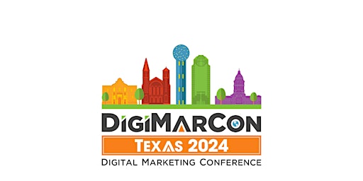 DigiMarCon Texas 2024 - Digital Marketing, Media &  Advertising Conference  primärbild