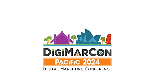 Primaire afbeelding van DigiMarCon Pacific 2024 - Digital Marketing, Media & Advertising Conference