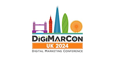 Hauptbild für DigiMarCon UK 2024 - Digital Marketing, Media & Advertising Conference