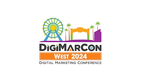 Primaire afbeelding van DigiMarCon West 2024 - Digital Marketing, Media & Advertising Conference