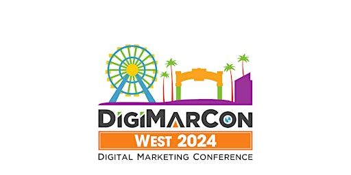 Imagen principal de DigiMarCon West 2024 - Digital Marketing, Media & Advertising Conference