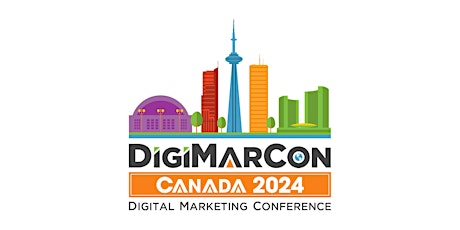 Primaire afbeelding van DigiMarCon Canada 2024 - Digital Marketing, Media & Advertising Conference