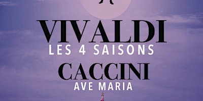 Primaire afbeelding van Les 4 Saisons de Vivaldi, Ave Maria et Célèbres Concertos