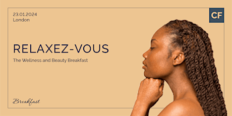 Immagine principale di Relaxez-Vous: Beauty and Wellbeing Breakfast 