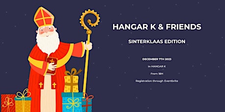 Primaire afbeelding van Hangar K & Friends - Sinterklaas is coming to town!
