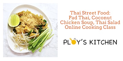 Thai Street Food - Pad Thai, Coconut Chicken Soup, and Thai Salad primary image