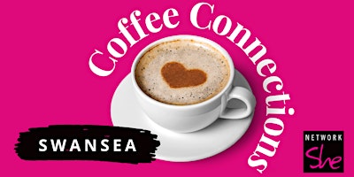Imagem principal do evento Network She Coffee Connections - Swansea