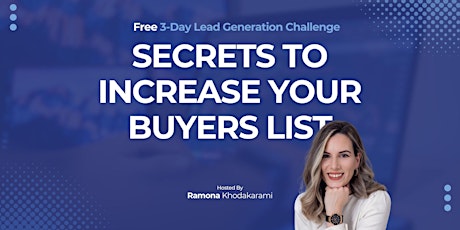 Imagen principal de Secrets to Increase Your Buyers List: Free 3-Day Lead Generation Challenge