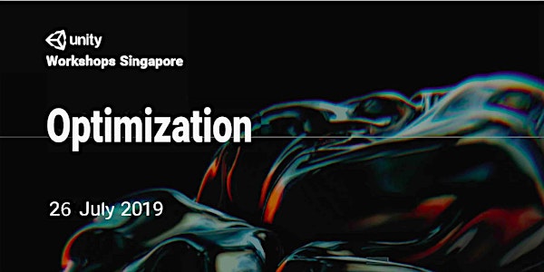 Unity Workshops Singapore - Optimization | Hands-On Workshop 