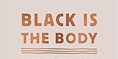 To Sing of Common Things- "Black Is The Body" by Emily Bernard, at The Clemmons Family Farm primary image