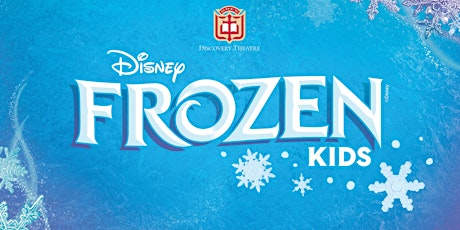 Imagen principal de Discovery Theatre presents "Disney's Frozen KIDS" (Saturday)