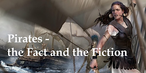 Imagem principal de Pirates! The Fact & the Fiction… a u3a talk by Max Keen