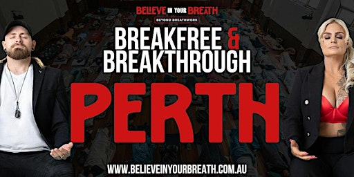 Believe In Your Breath - Breakfree and Breakthrough PERTH primary image