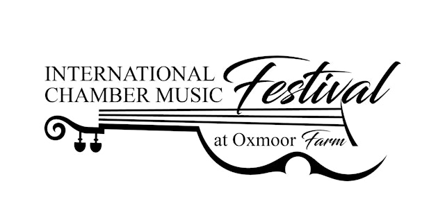 5th Annual International Chamber Music Festival at Oxmoor Farm, June 4-7 primary image