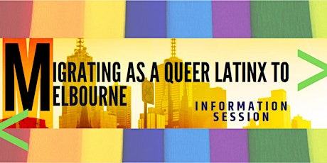 Migrating as Queer Latinx to Melbourne primary image