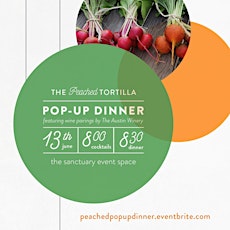 The Peached Tortilla Pop-up Dinner featuring The Austin Winery Wine Parings primary image