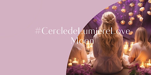 Hauptbild für Cercle de femmes en ligne - Soin énergétique Love Moon